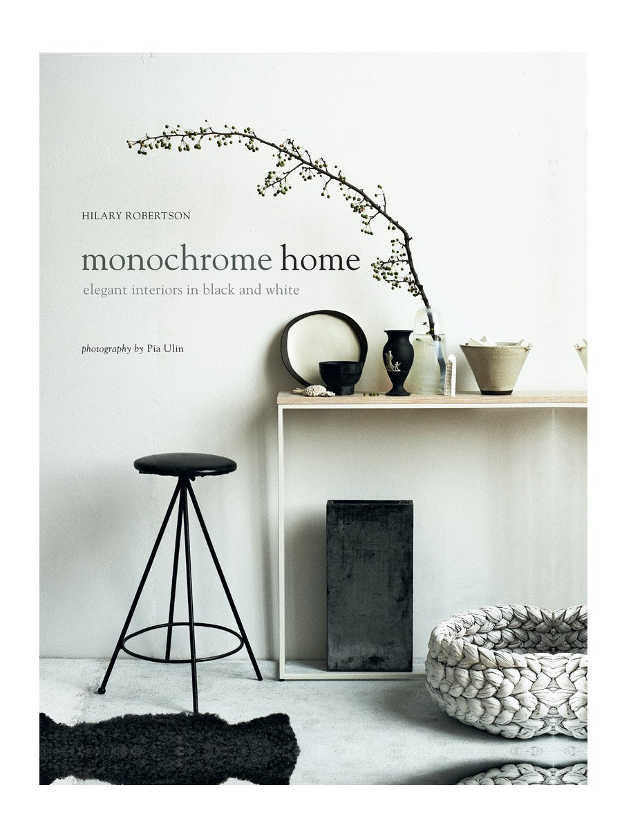 Monochrome Home Elegant Interiors in Black and White Book by Hilary Robertson - Cloudberry Living