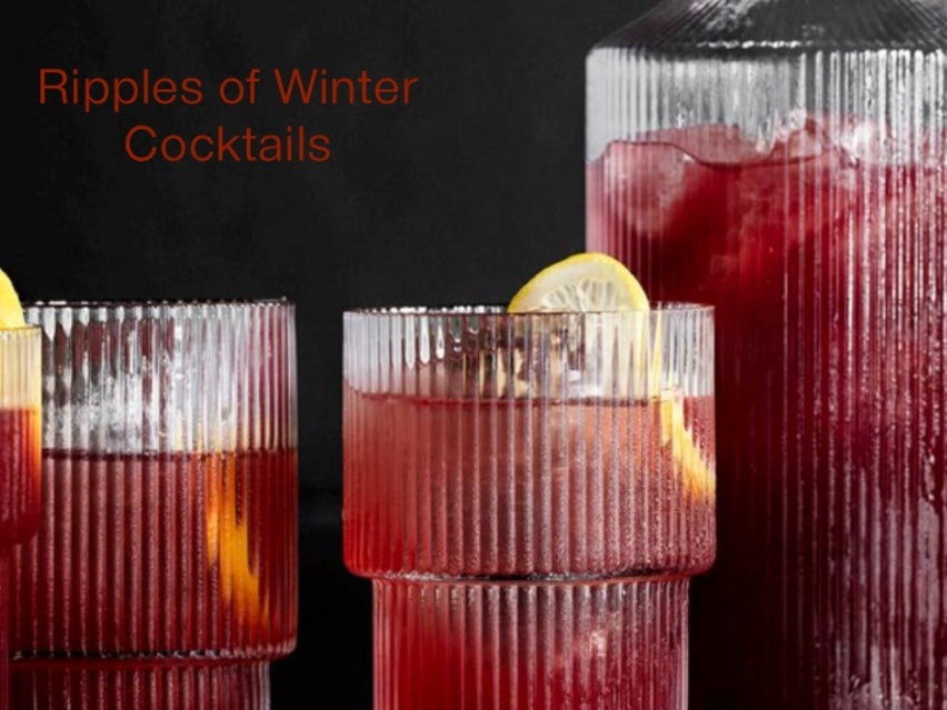 Ripples of Winter Cocktails | Cloudberry Living