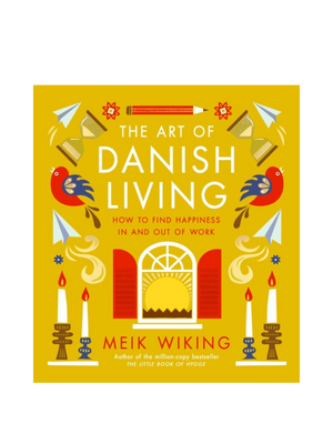 The Art of Danish Living Book by Meik Wiking