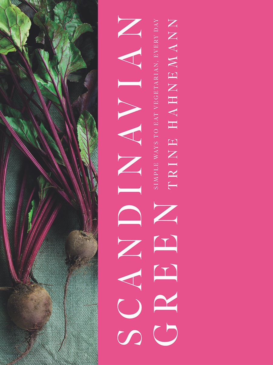 Scandinavian Green Simple Ways to eat vegetarian Everyday by Trine Hahnemann - Cloudberry Living